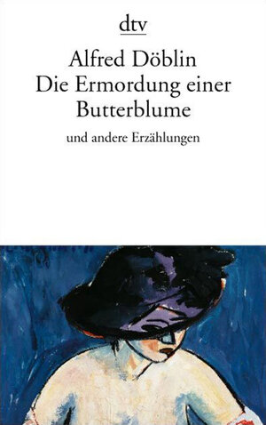 Die Ermordung einer Butterblume: und andere Erzählungen