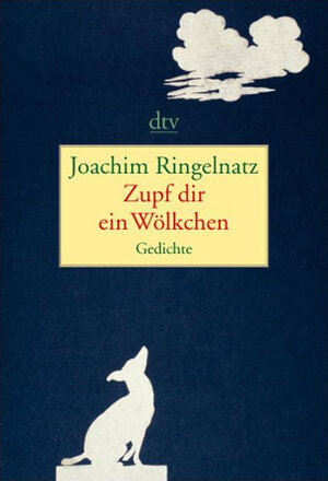Buchcover Zupf dir ein Wölkchen | Joachim Ringelnatz | EAN 9783423133012 | ISBN 3-423-13301-5 | ISBN 978-3-423-13301-2