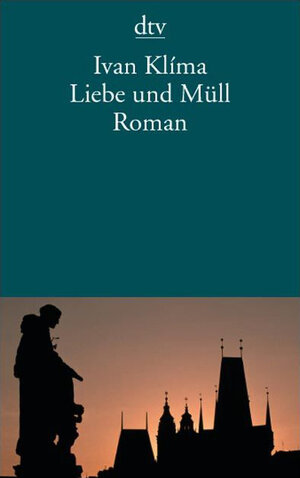 Liebe und Müll: Roman