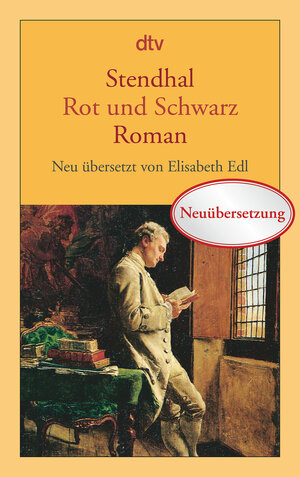 Rot und Schwarz: Chronik aus dem 19. Jahrhundert Roman