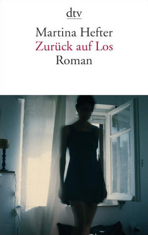Buchcover Zurück auf Los | Martina Hefter | EAN 9783423135856 | ISBN 3-423-13585-9 | ISBN 978-3-423-13585-6