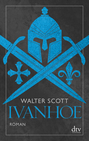 Buchcover Ivanhoe | Walter Scott | EAN 9783423137652 | ISBN 3-423-13765-7 | ISBN 978-3-423-13765-2