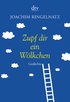 Buchcover Zupf dir ein Wölkchen | Joachim Ringelnatz | EAN 9783423138222 | ISBN 3-423-13822-X | ISBN 978-3-423-13822-2