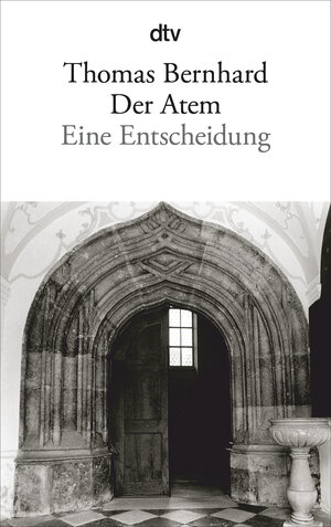 Buchcover Der Atem | Thomas Bernhard | EAN 9783423139618 | ISBN 3-423-13961-7 | ISBN 978-3-423-13961-8