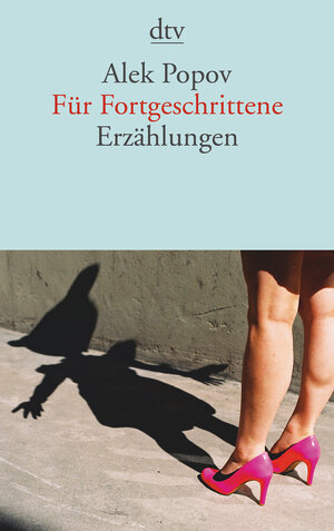 Buchcover Für Fortgeschrittene | Alek Popov | EAN 9783423141918 | ISBN 3-423-14191-3 | ISBN 978-3-423-14191-8
