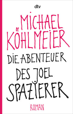 Buchcover Die Abenteuer des Joel Spazierer | Michael Köhlmeier | EAN 9783423143233 | ISBN 3-423-14323-1 | ISBN 978-3-423-14323-3