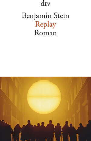 Buchcover Replay | Benjamin Stein | EAN 9783423143967 | ISBN 3-423-14396-7 | ISBN 978-3-423-14396-7