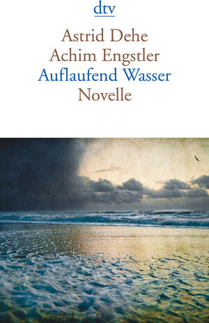 Buchcover Auflaufend Wasser | Astrid Dehe | EAN 9783423144117 | ISBN 3-423-14411-4 | ISBN 978-3-423-14411-7