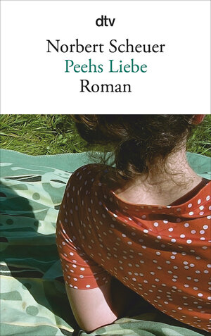 Buchcover Peehs Liebe | Norbert Scheuer | EAN 9783423144278 | ISBN 3-423-14427-0 | ISBN 978-3-423-14427-8