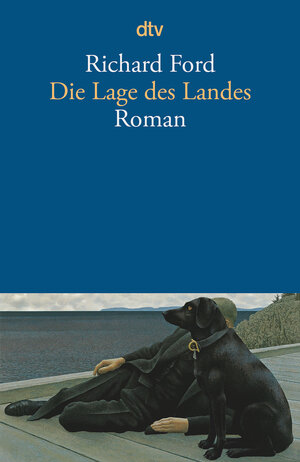 Buchcover Die Lage des Landes | Richard Ford | EAN 9783423144438 | ISBN 3-423-14443-2 | ISBN 978-3-423-14443-8