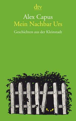 Buchcover Mein Nachbar Urs | Alex Capus | EAN 9783423144490 | ISBN 3-423-14449-1 | ISBN 978-3-423-14449-0