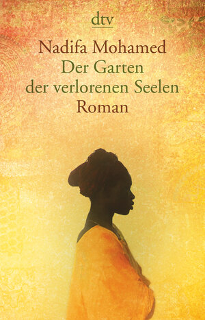 Buchcover Der Garten der verlorenen Seelen | Nadifa Mohamed | EAN 9783423145169 | ISBN 3-423-14516-1 | ISBN 978-3-423-14516-9