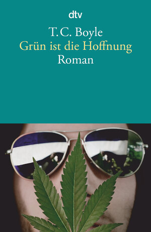 Buchcover Grün ist die Hoffnung | T. C. Boyle | EAN 9783423145695 | ISBN 3-423-14569-2 | ISBN 978-3-423-14569-5