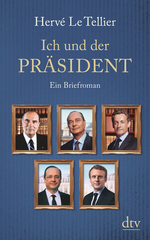 Buchcover Ich und der Präsident | Hervé Le Tellier | EAN 9783423146265 | ISBN 3-423-14626-5 | ISBN 978-3-423-14626-5