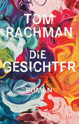 Buchcover Die Gesichter | Tom Rachman | EAN 9783423147491 | ISBN 3-423-14749-0 | ISBN 978-3-423-14749-1