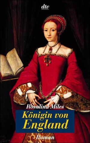 Buchcover Königin von England | Rosalind Miles | EAN 9783423201773 | ISBN 3-423-20177-0 | ISBN 978-3-423-20177-3
