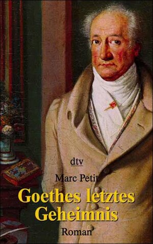 Buchcover Goethes letztes Geheimnis | Marc Petit | EAN 9783423202688 | ISBN 3-423-20268-8 | ISBN 978-3-423-20268-8