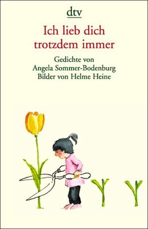 Buchcover Ich lieb dich trotzdem immer | Angela Sommer-Bodenburg | EAN 9783423203258 | ISBN 3-423-20325-0 | ISBN 978-3-423-20325-8