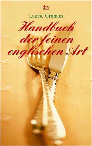 Buchcover Handbuch der feinen englischen Art | Laurie Graham | EAN 9783423203777 | ISBN 3-423-20377-3 | ISBN 978-3-423-20377-7