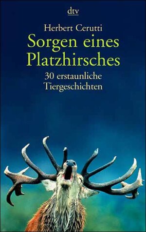 Buchcover Sorgen eines Platzhirsches | Herbert Cerutti | EAN 9783423204095 | ISBN 3-423-20409-5 | ISBN 978-3-423-20409-5