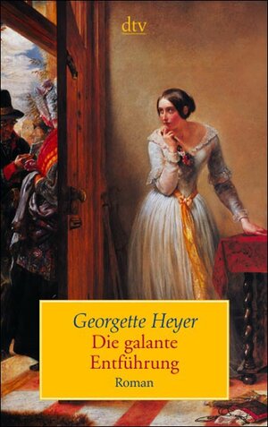Buchcover Die galante Entführung | Georgette Heyer | EAN 9783423206129 | ISBN 3-423-20612-8 | ISBN 978-3-423-20612-9