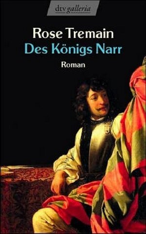 Buchcover Des Königs Narr | Rose Tremain | EAN 9783423207638 | ISBN 3-423-20763-9 | ISBN 978-3-423-20763-8