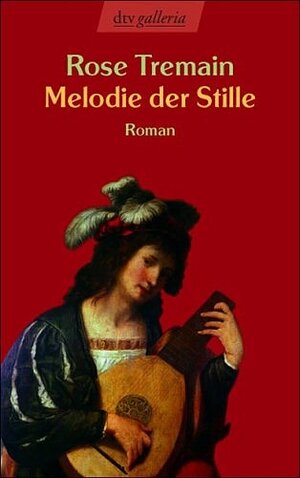 Buchcover Melodie der Stille | Rose Tremain | EAN 9783423207942 | ISBN 3-423-20794-9 | ISBN 978-3-423-20794-2