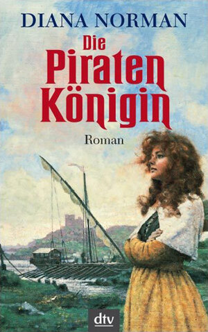 Die Piratenkönigin: Roman