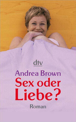 Buchcover Sex oder Liebe? | Andrea Brown | EAN 9783423208840 | ISBN 3-423-20884-8 | ISBN 978-3-423-20884-0