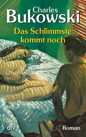 Buchcover Das Schlimmste kommt noch oder Fast eine Jugend | Charles Bukowski | EAN 9783423209632 | ISBN 3-423-20963-1 | ISBN 978-3-423-20963-2