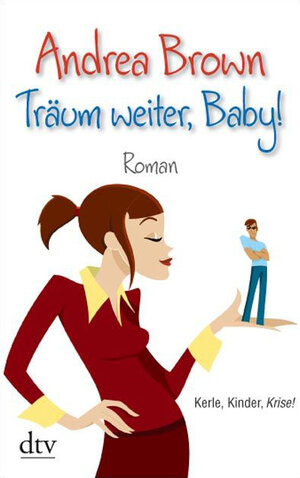 Buchcover Träum weiter, Baby! | Andrea Brown | EAN 9783423210751 | ISBN 3-423-21075-3 | ISBN 978-3-423-21075-1