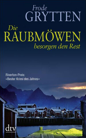 Buchcover Die Raubmöwen besorgen den Rest | Frode Grytten | EAN 9783423211161 | ISBN 3-423-21116-4 | ISBN 978-3-423-21116-1