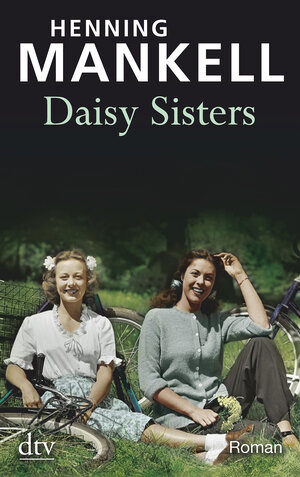 Buchcover Daisy Sisters | Henning Mankell | EAN 9783423212885 | ISBN 3-423-21288-8 | ISBN 978-3-423-21288-5