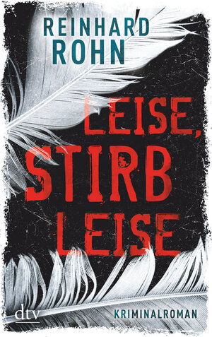 Buchcover Leise, stirb leise | Reinhard Rohn | EAN 9783423216005 | ISBN 3-423-21600-X | ISBN 978-3-423-21600-5