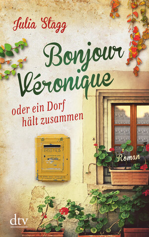 Buchcover Bonjour Véronique oder ein Dorf hält zusammen | Julia Stagg | EAN 9783423216364 | ISBN 3-423-21636-0 | ISBN 978-3-423-21636-4