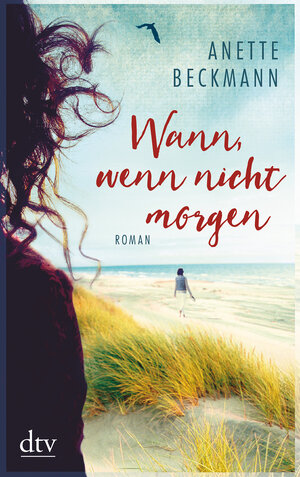 Buchcover Wann, wenn nicht morgen | Anette Beckmann | EAN 9783423217194 | ISBN 3-423-21719-7 | ISBN 978-3-423-21719-4