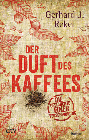 Buchcover Der Duft des Kaffees | Gerhard J. Rekel | EAN 9783423218320 | ISBN 3-423-21832-0 | ISBN 978-3-423-21832-0