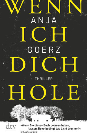 Buchcover Wenn ich dich hole | Anja Goerz | EAN 9783423218337 | ISBN 3-423-21833-9 | ISBN 978-3-423-21833-7