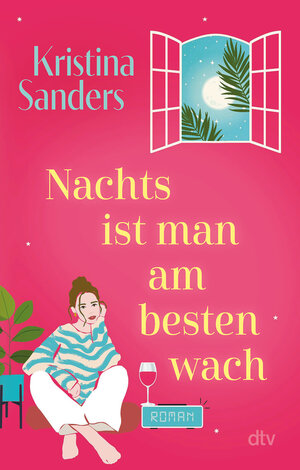 Buchcover Nachts ist man am besten wach | Kristina Sanders | EAN 9783423218559 | ISBN 3-423-21855-X | ISBN 978-3-423-21855-9