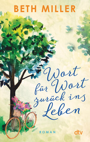 Buchcover Wort für Wort zurück ins Leben | Beth Miller | EAN 9783423218825 | ISBN 3-423-21882-7 | ISBN 978-3-423-21882-5