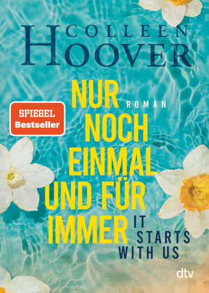Buchcover It starts with us – Nur noch einmal und für immer | Colleen Hoover | EAN 9783423218849 | ISBN 3-423-21884-3 | ISBN 978-3-423-21884-9
