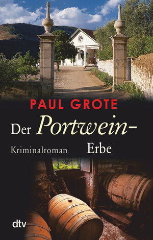 Buchcover Der Portwein-Erbe | Paul Grote | EAN 9783423219464 | ISBN 3-423-21946-7 | ISBN 978-3-423-21946-4