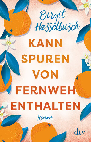 Buchcover Kann Spuren von Fernweh enthalten | Birgit Hasselbusch | EAN 9783423219501 | ISBN 3-423-21950-5 | ISBN 978-3-423-21950-1