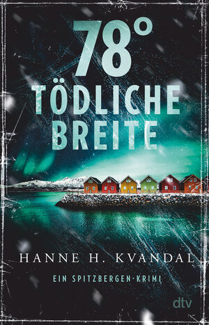 Buchcover 78° tödliche Breite | Hanne H. Kvandal | EAN 9783423219730 | ISBN 3-423-21973-4 | ISBN 978-3-423-21973-0