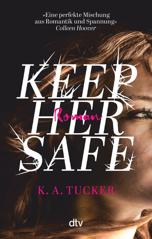 Buchcover Keep Her Safe | K. A. Tucker | EAN 9783423219860 | ISBN 3-423-21986-6 | ISBN 978-3-423-21986-0