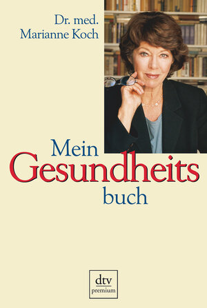 Buchcover Mein Gesundheitsbuch | Marianne Koch | EAN 9783423244213 | ISBN 3-423-24421-6 | ISBN 978-3-423-24421-3