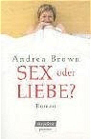Buchcover Sex oder Liebe? | Andrea Brown | EAN 9783423244329 | ISBN 3-423-24432-1 | ISBN 978-3-423-24432-9