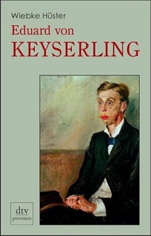 Buchcover Eduard von Keyserling | Wiebke Hüster | EAN 9783423244503 | ISBN 3-423-24450-X | ISBN 978-3-423-24450-3