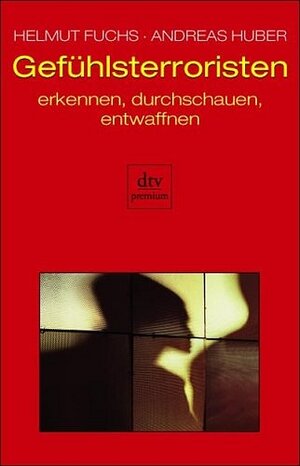 Buchcover Gefühlsterroristen | Helmut Fuchs | EAN 9783423244824 | ISBN 3-423-24482-8 | ISBN 978-3-423-24482-4