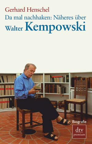 Buchcover Da mal nachhaken: Näheres über Walter Kempowski | Gerhard Henschel | EAN 9783423247085 | ISBN 3-423-24708-8 | ISBN 978-3-423-24708-5